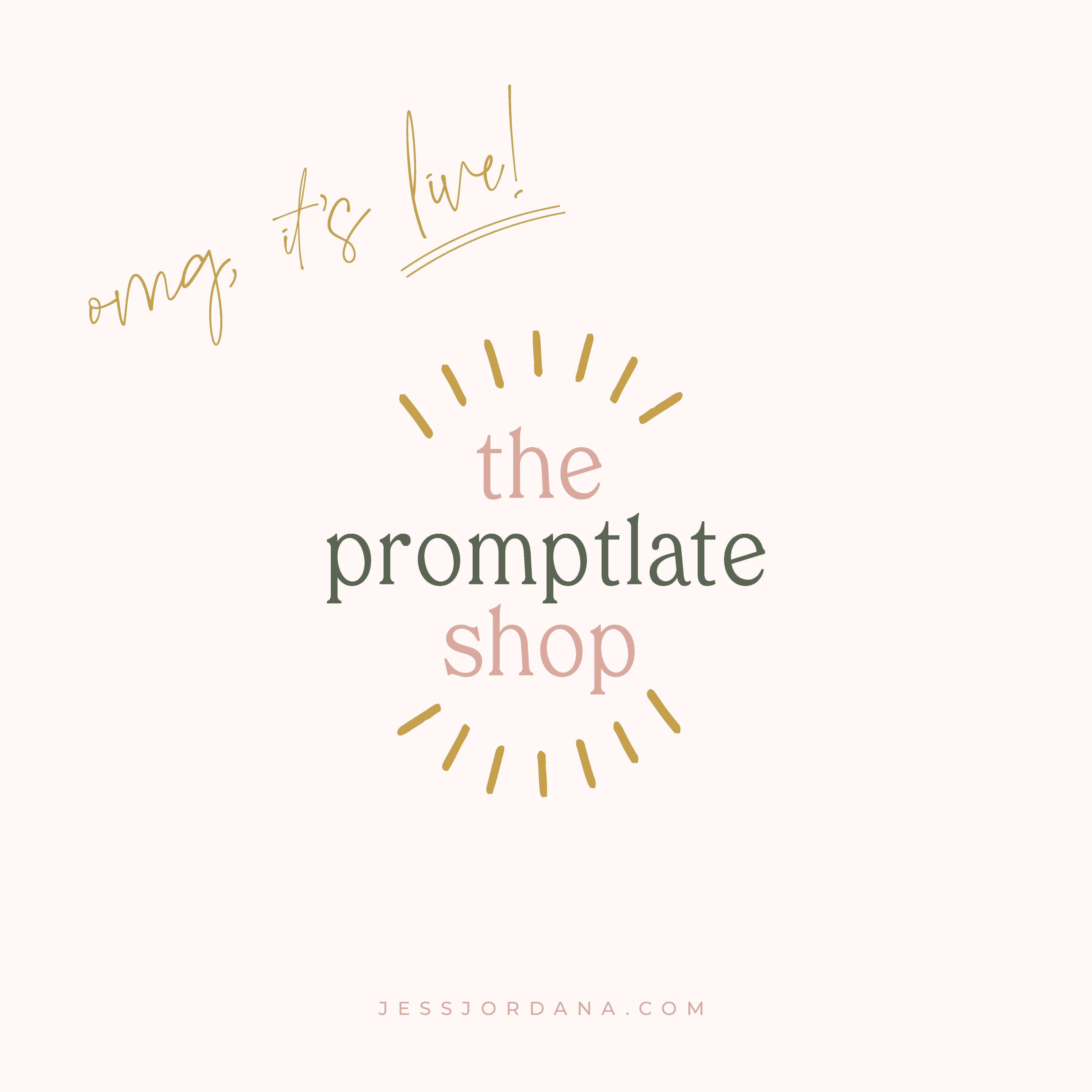 Jess XO The Promptlate Shop is live